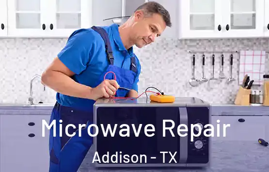  Microwave Repair Addison - TX