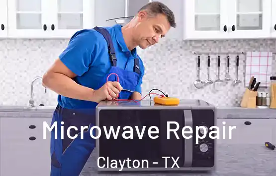  Microwave Repair Clayton - TX
