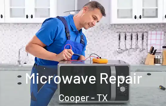  Microwave Repair Cooper - TX