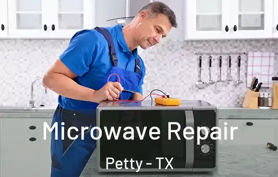  Microwave Repair Petty - TX