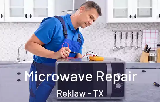  Microwave Repair Reklaw - TX