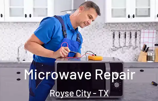  Microwave Repair Royse City - TX