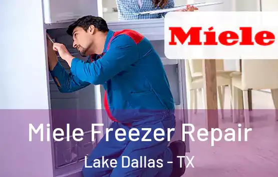  Miele Freezer Repair Lake Dallas - TX