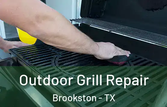  Outdoor Grill Repair Brookston - TX