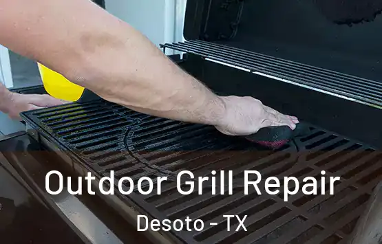  Outdoor Grill Repair Desoto - TX