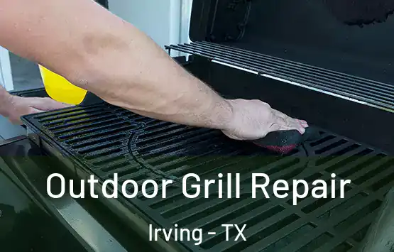  Outdoor Grill Repair Irving - TX