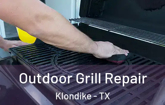  Outdoor Grill Repair Klondike - TX
