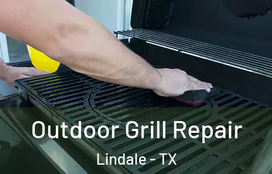  Outdoor Grill Repair Lindale - TX