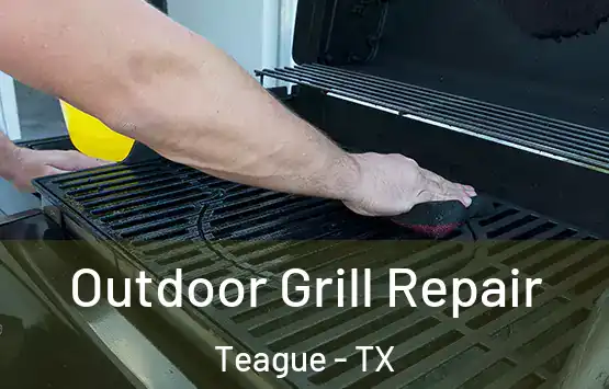 Outdoor Grill Repair Teague - TX