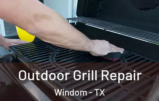  Outdoor Grill Repair Windom - TX