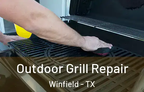  Outdoor Grill Repair Winfield - TX