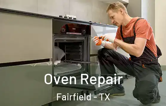  Oven Repair Fairfield - TX