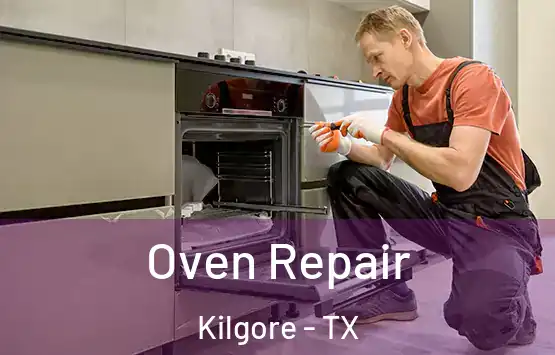 Oven Repair Kilgore - TX