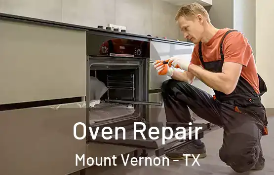  Oven Repair Mount Vernon - TX