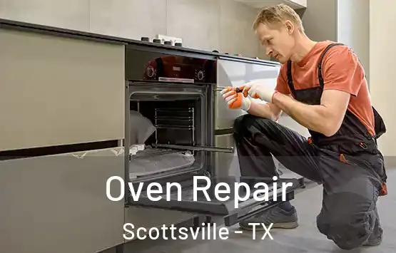  Oven Repair Scottsville - TX