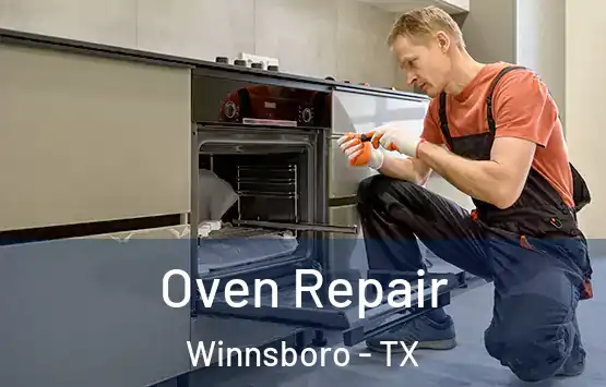  Oven Repair Winnsboro - TX