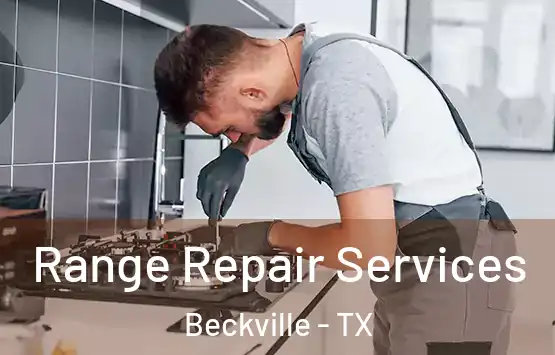  Range Repair Services Beckville - TX