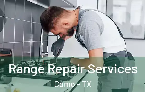  Range Repair Services Como - TX
