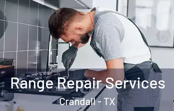  Range Repair Services Crandall - TX
