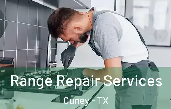  Range Repair Services Cuney - TX