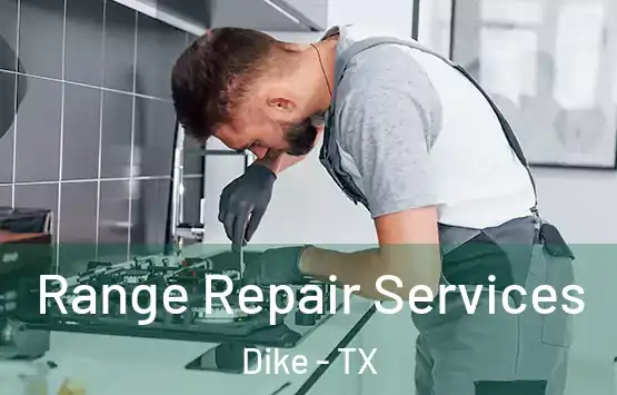  Range Repair Services Dike - TX