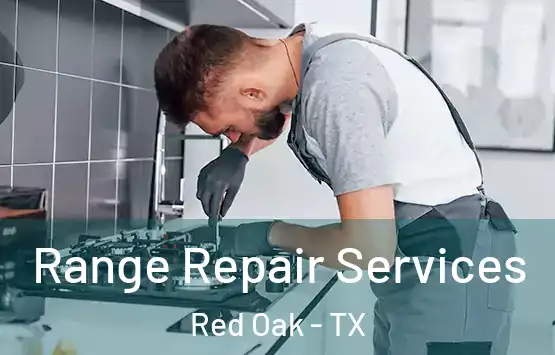  Range Repair Services Red Oak - TX
