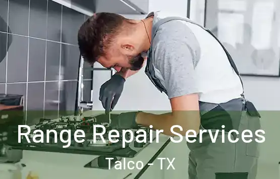  Range Repair Services Talco - TX