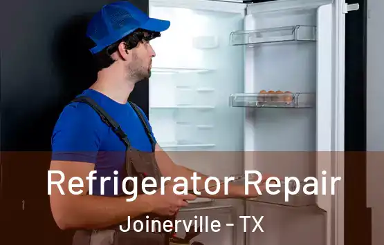  Refrigerator Repair Joinerville - TX