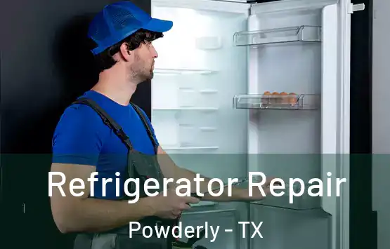  Refrigerator Repair Powderly - TX