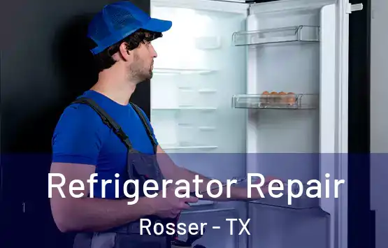  Refrigerator Repair Rosser - TX