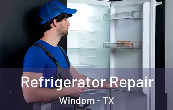  Refrigerator Repair Windom - TX
