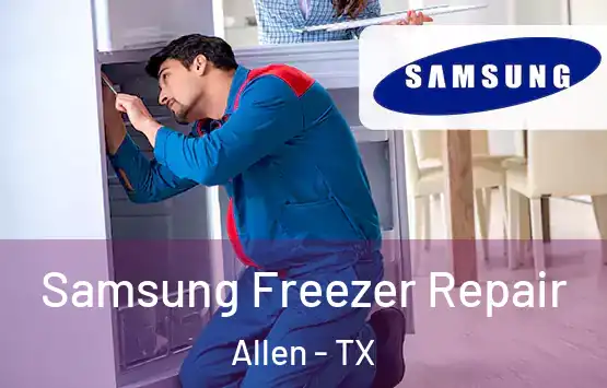  Samsung Freezer Repair Allen - TX
