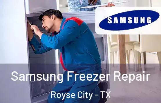  Samsung Freezer Repair Royse City - TX