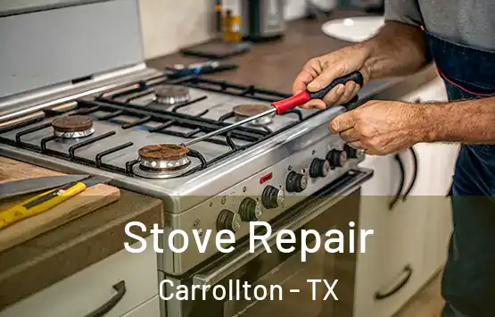  Stove Repair Carrollton - TX