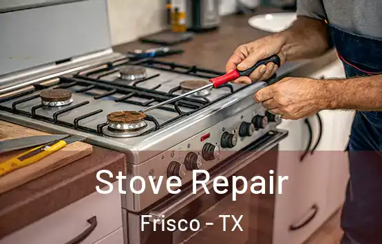  Stove Repair Frisco - TX