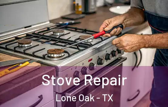  Stove Repair Lone Oak - TX