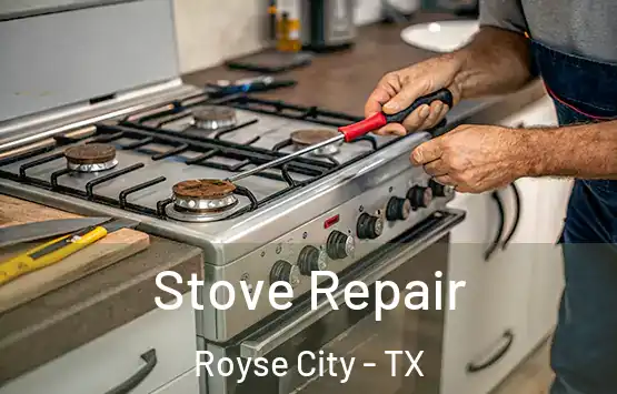  Stove Repair Royse City - TX