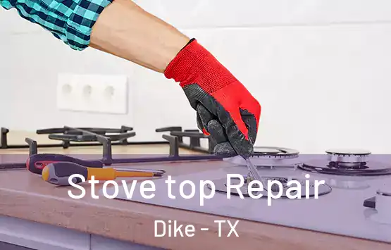  Stove top Repair Dike - TX