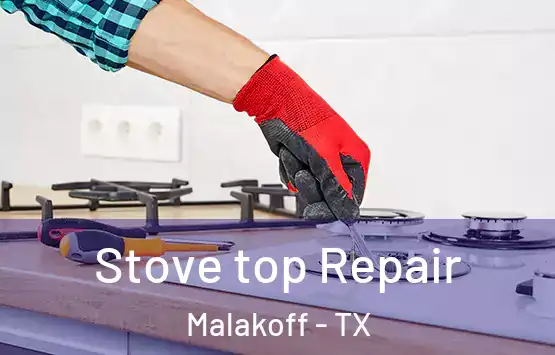  Stove top Repair Malakoff - TX