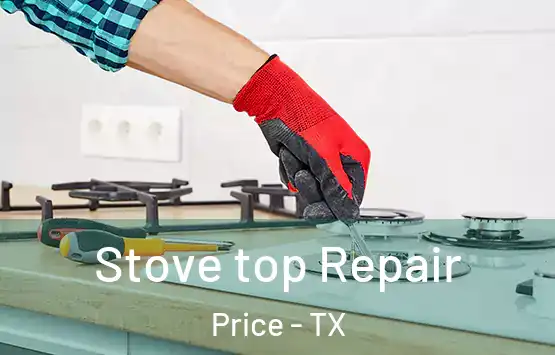  Stove top Repair Price - TX