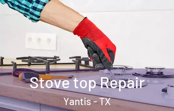  Stove top Repair Yantis - TX