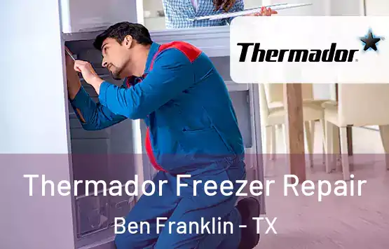  Thermador Freezer Repair Ben Franklin - TX