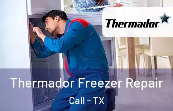  Thermador Freezer Repair Call - TX