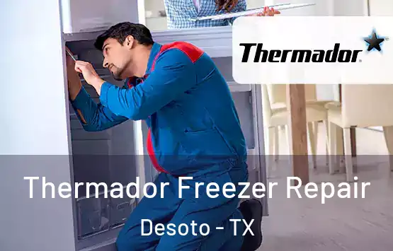  Thermador Freezer Repair Desoto - TX