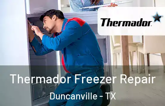  Thermador Freezer Repair Duncanville - TX