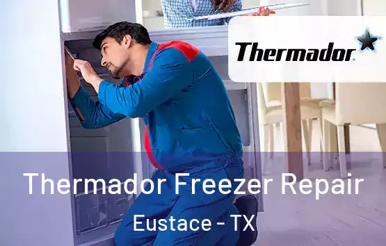  Thermador Freezer Repair Eustace - TX