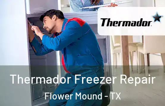  Thermador Freezer Repair Flower Mound - TX