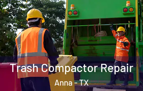  Trash Compactor Repair Anna - TX