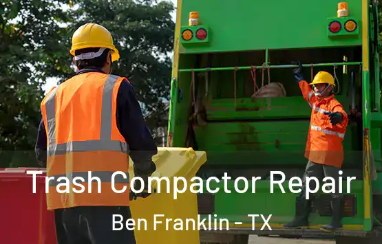  Trash Compactor Repair Ben Franklin - TX