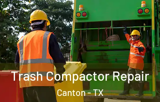  Trash Compactor Repair Canton - TX